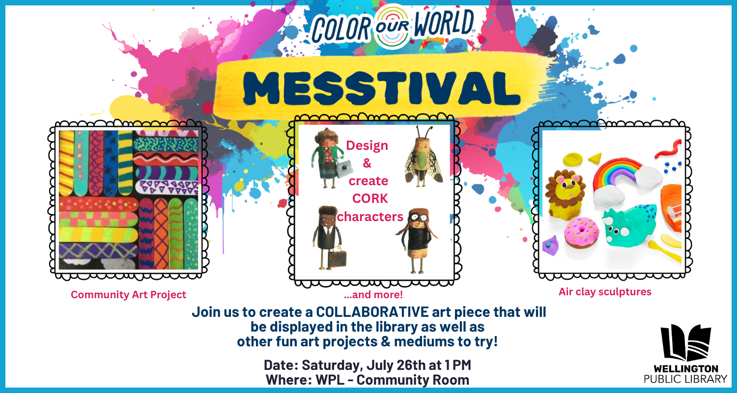 MESStival: Join us to create a COLLABORATIVE art piece that will be displayed in the library as well as other fun art projects & mediums to try!
Date: Saturday, July 26th at 1 PM
Where: WPL - Community Room
Join us for family art. 
All ages and skill levels welcome.
Projects: 
Community art piece
Make and decorate cork characters
Air clay sculptures