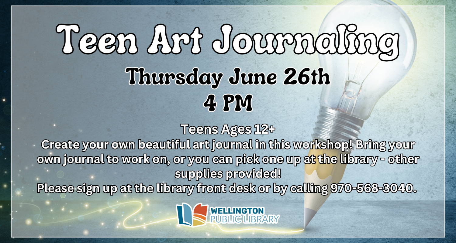Teen Art Journaling
Thursday June 26th 4PM.
Teens Ages 12+
Create your own beautiful art journal in this workshop! Bring your own journal to work on, or you can pick one up at the library - other supplies provided!
Please sign up at the library front desk or by calling 970-568-3040. 
image: light blue with a light bulb pencil writing sparkling lines