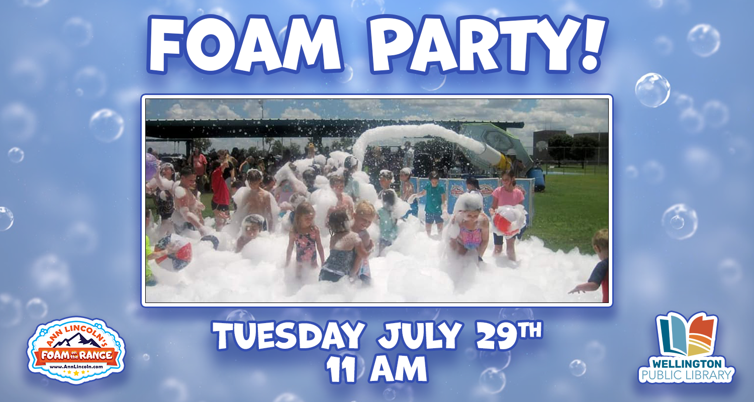Foam Party! Tuesday July 29th at 11 AM